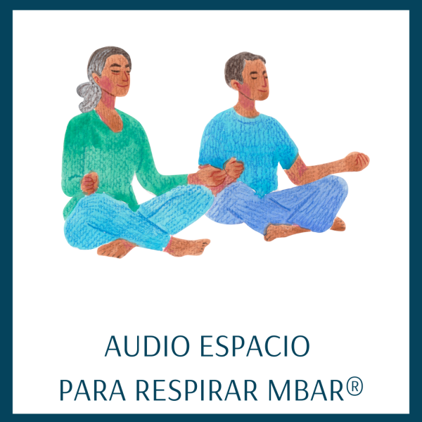 Meditación: Espacio para respirar MBAR®